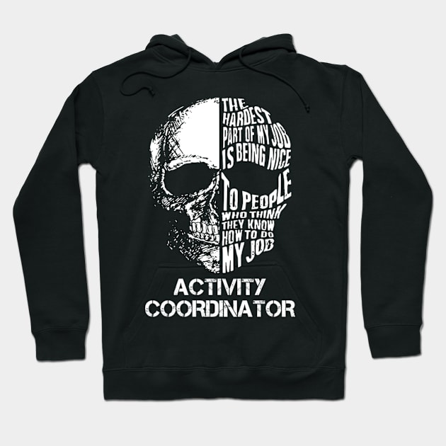 Activity Coordinator Hoodie by tobye